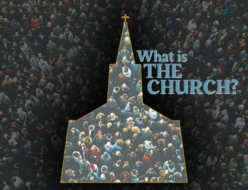 What is the Church – Week 8