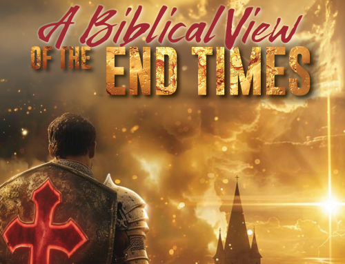 A Biblical View of End Times: Revisited – Week 20 May 10, 2026