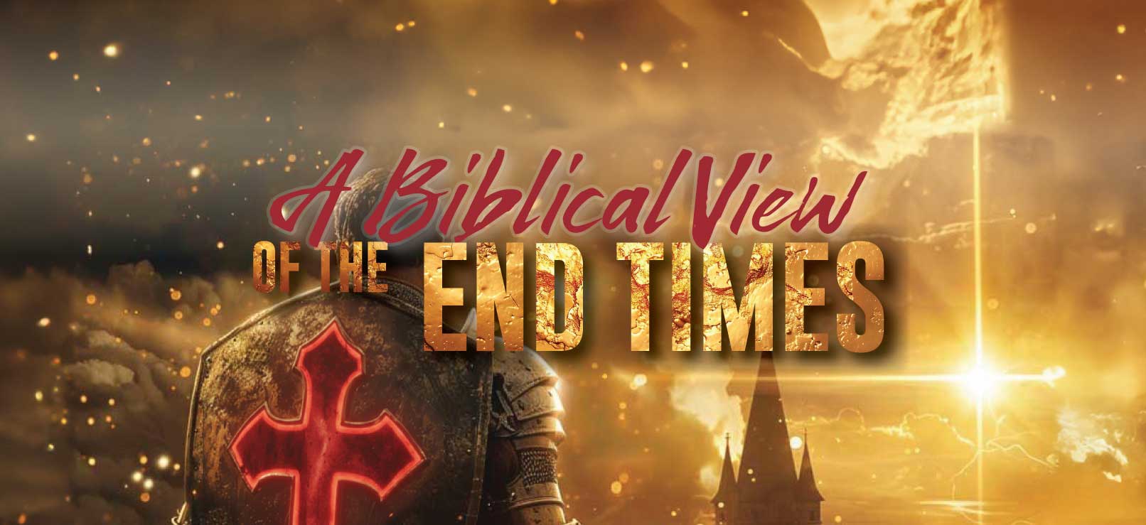 A Biblical View of the End Times