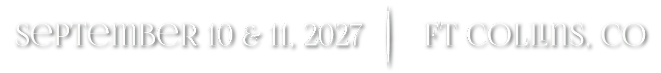 Sept 11 & 12, 2026 | Fort Collins, CO